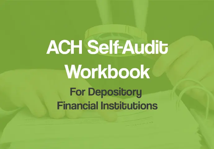 NEACH - 2025 ACH Compliance Self-Audit Workbook (Depository Financial Institution)