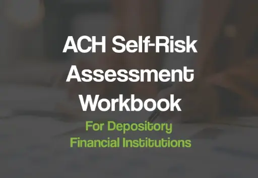 NEACH | 2025 ACH Self-Risk Assessment Workbook (Depository Financial Institution)
